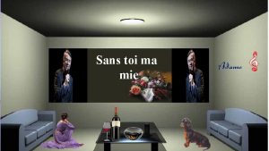 Sans toi ma mie Je sais tout est