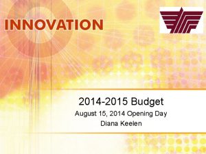 2014 2015 Budget August 15 2014 Opening Day