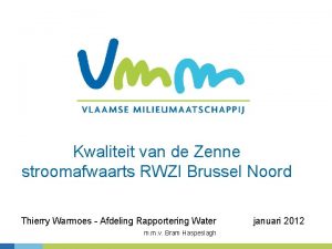Kwaliteit van de Zenne stroomafwaarts RWZI Brussel Noord