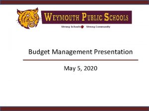 Strong Schools Strong Community Budget Management Presentation May