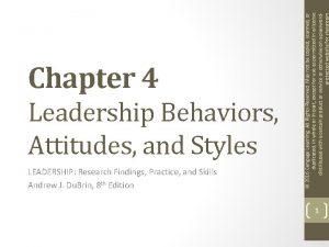 Leadership Behaviors Attitudes and Styles LEADERSHIP Research Findings