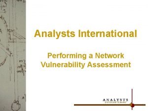 Analysts International Performing a Network Vulnerability Assessment Introductions