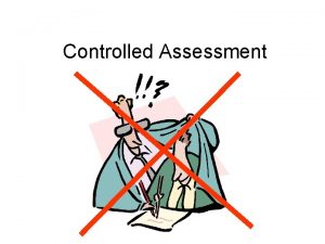 Controlled Assessment Background QCA report 2005 Politicians mistrust