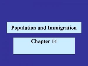 Population and Immigration Chapter 14 The Worlds Population