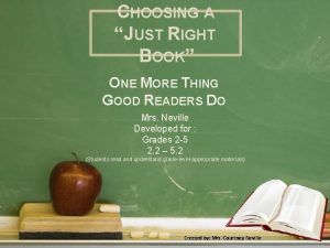 CHOOSING A JUST RIGHT BOOK ONE MORE THING