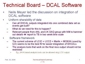 Technical Board DCAL Software Neils Meyer led the