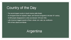 Country of the Day The second largest country