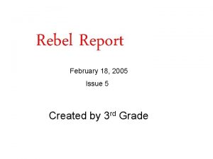 Rebel Report February 18 2005 Issue 5 Created