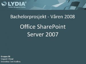 Bachelorprosjekt Vren 2008 Office Share Point Server 2007