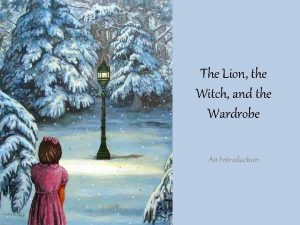 The Lion the Witch and the Wardrobe An