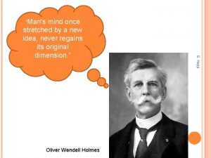 Mans Oliver Wendell Holmes E Napp mind once