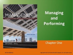 Managing and Performing Chapter One Mc GrawHillIrwin Copyright