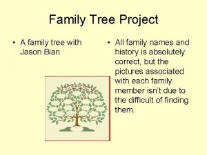 Family Tree Project A family tree with Jason