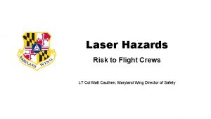 Laser Hazards Risk to Flight Crews LT Col