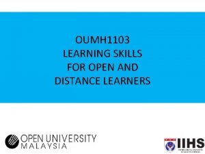 OUMH 1103 LEARNING SKILLS FOR OPEN AND DISTANCE