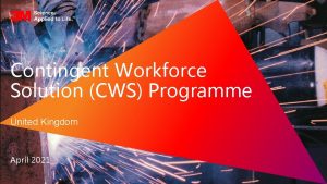 Contingent Workforce Solution CWS Programme United Kingdom April
