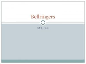 Bellringers EDL 1 5 Monday November 11 th