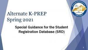 Alternate KPREP Spring 2021 Special Guidance for the