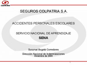 SEGUROS COLPATRIA S A ACCIDENTES PERSONALES ESCOLARES SERVICIO