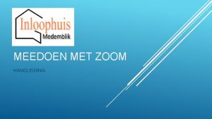 MEEDOEN MET ZOOM HANDLEIDING Donderdag November 2020 aanvang