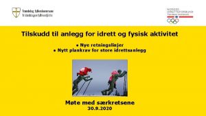 Tilskudd til anlegg for idrett og fysisk aktivitet