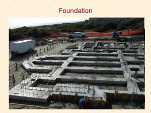 Foundation foundations Every structure consists of two parts