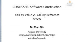 COMP 2710 Software Construction CallbyValue vs CallByReference Arrays