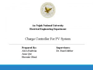 AnNajah National University Electrical Engineering Department Charge Controller