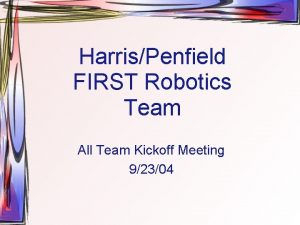 HarrisPenfield FIRST Robotics Team All Team Kickoff Meeting