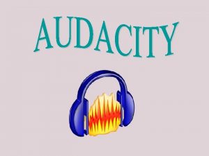 to je audacity Audacity je program za obradu