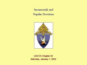 Sacramentals and Popular Devotions USCCA Chapter 22 Saturday