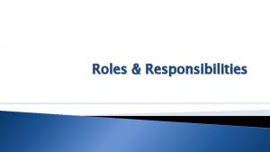 Roles Responsibilities Roles Responsibilities Practice Educator Placement Provider