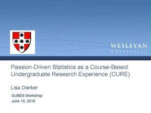 PassionDriven Statistics as a CourseBased Undergraduate Research Experience