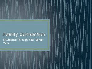 Family Connection Navigating Through Your Senior Year Access