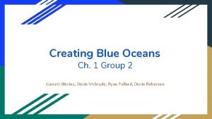 Creating Blue Oceans Ch 1 Group 2 Garrett
