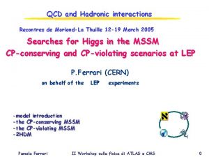 QCD and Hadronic interactions Recontres de MoriondLa Thuille