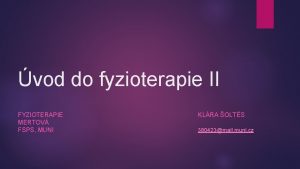 vod do fyzioterapie II FYZIOTERAPIE MERTOV FSPS MUNI