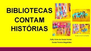 BIBLIOTECAS CONTAM HISTRIAS Ilustraes de Soraia Pereira Magalhes