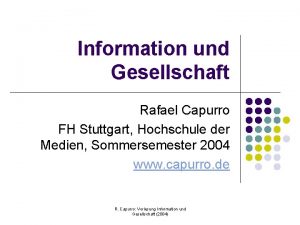 Information und Gesellschaft Rafael Capurro FH Stuttgart Hochschule