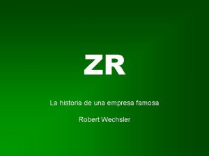 ZR La historia de una empresa famosa Robert