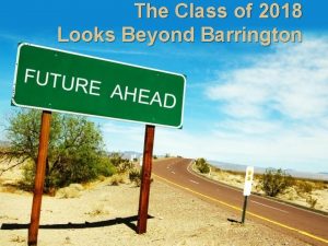 The Class of 2018 Looks Beyond Barrington 2017