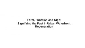 Form Function and Sign Signifying the Past in