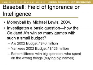 Baseball Field of Ignorance or Intelligence Moneyball by