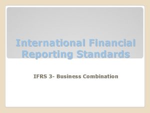 International Financial Reporting Standards IFRS 3 Business Combination