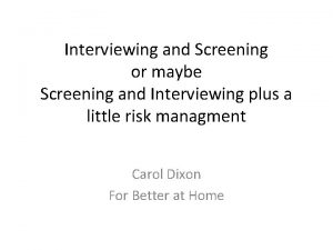 Interviewing and Screening or maybe Screening and Interviewing