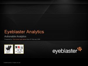 Eyeblaster Analytics Actionable Analytics Presented by Firstname Lastname