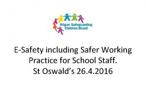 ESafety including Safer Working Practice for School Staff