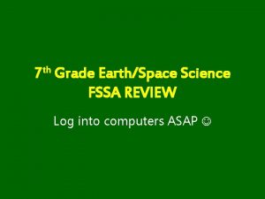 7 th Grade EarthSpace Science FSSA REVIEW Log
