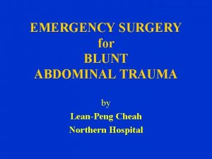 EMERGENCY SURGERY for BLUNT ABDOMINAL TRAUMA by LeanPeng