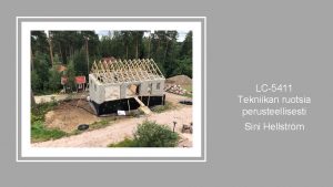 LC5411 Tekniikan ruotsia perusteellisesti Sini Hellstrm Kurssin tavoitteet